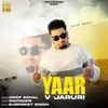 About Yaar V Jaruri Song